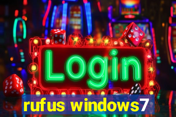 rufus windows7